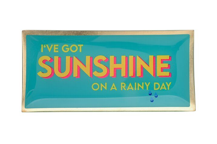 I´VE GOT SUNSHINE ON A RAINY DAY